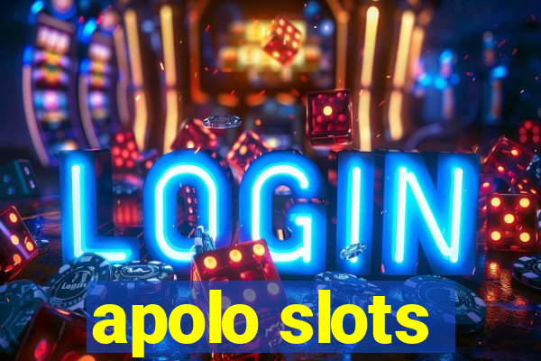 apolo slots