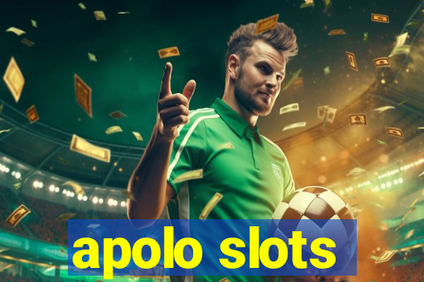 apolo slots