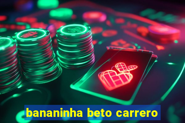 bananinha beto carrero