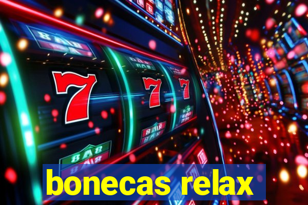 bonecas relax