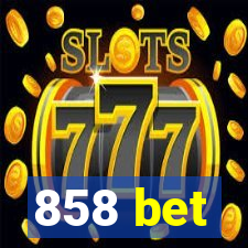858 bet