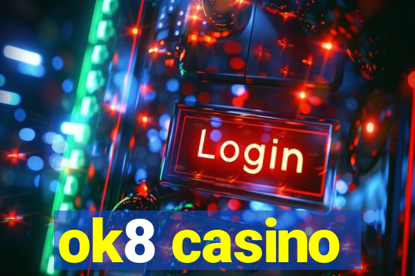 ok8 casino
