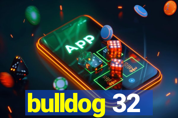 bulldog 32