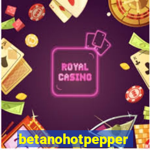betanohotpepper