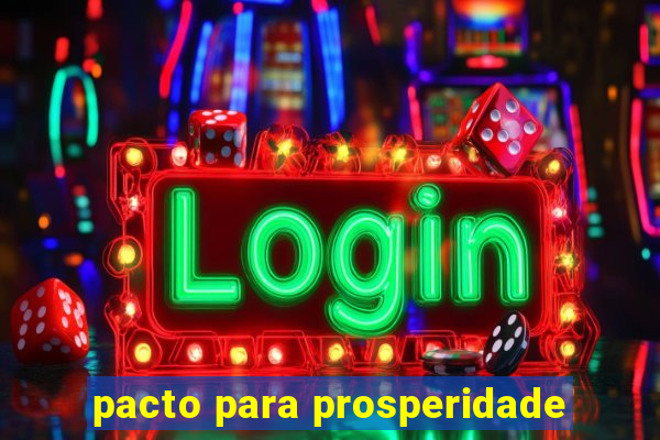 pacto para prosperidade