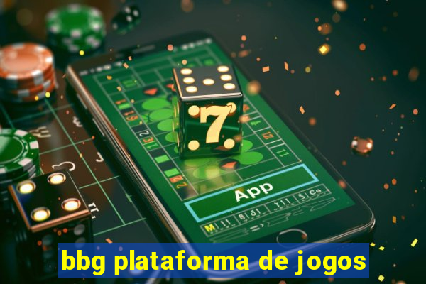 bbg plataforma de jogos