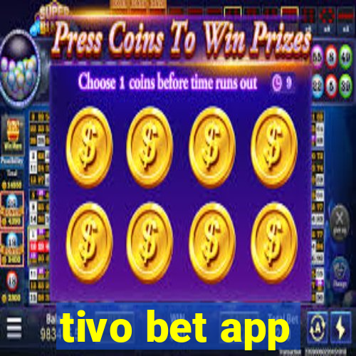 tivo bet app