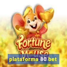 plataforma 80 bet