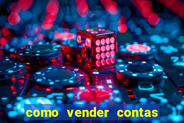 como vender contas de jogos
