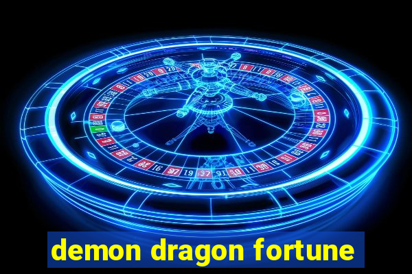 demon dragon fortune