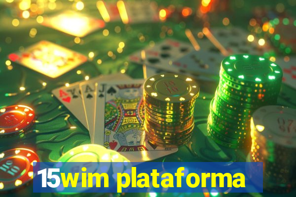 15wim plataforma