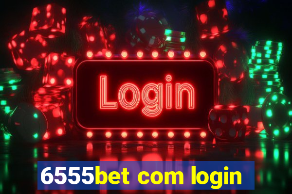6555bet com login
