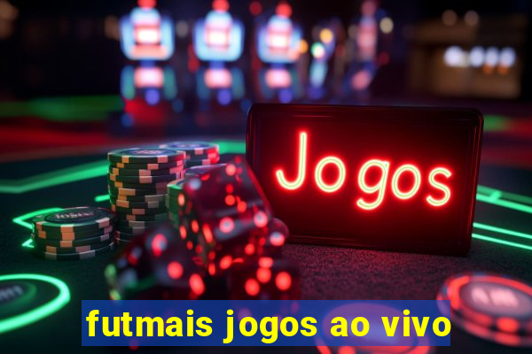 futmais jogos ao vivo
