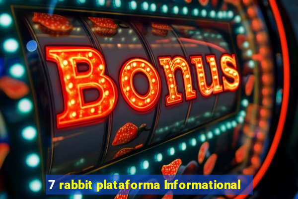 7 rabbit plataforma Informational