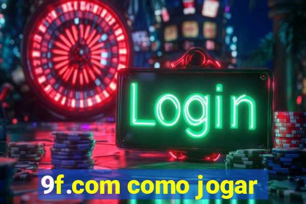 9f.com como jogar