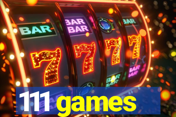 111 games