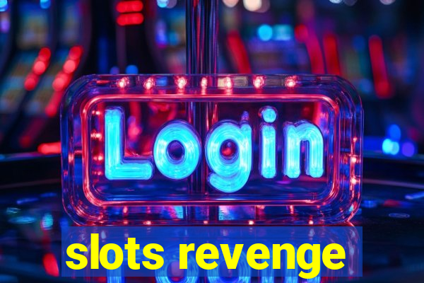 slots revenge