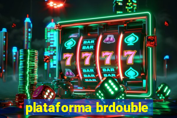 plataforma brdouble