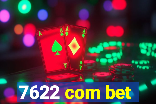 7622 com bet