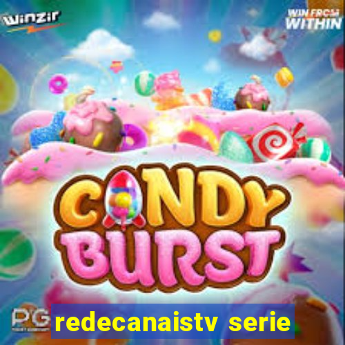 redecanaistv serie