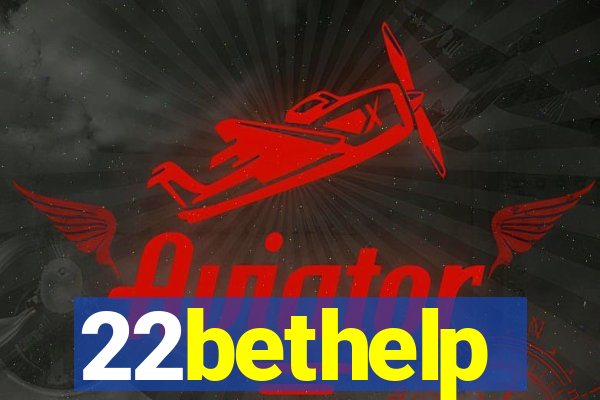 22bethelp