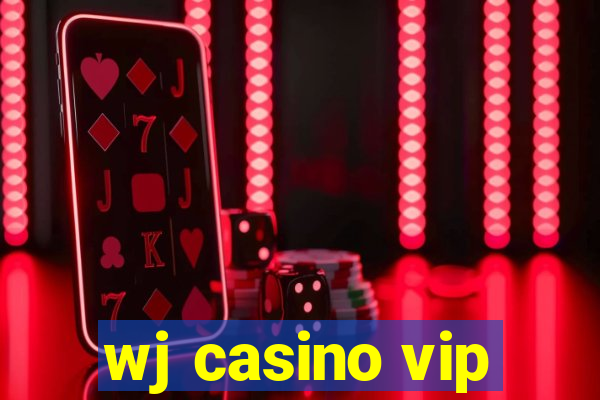 wj casino vip