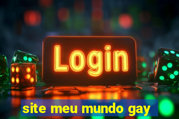 site meu mundo gay