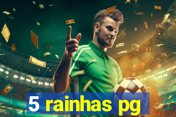 5 rainhas pg