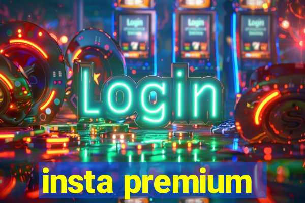 insta premium