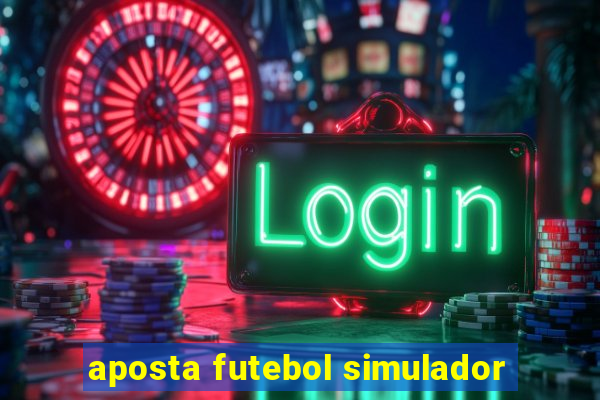 aposta futebol simulador