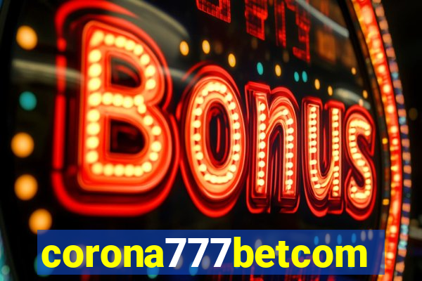 corona777betcom