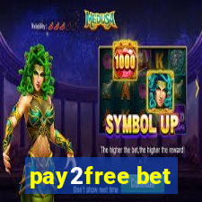 pay2free bet