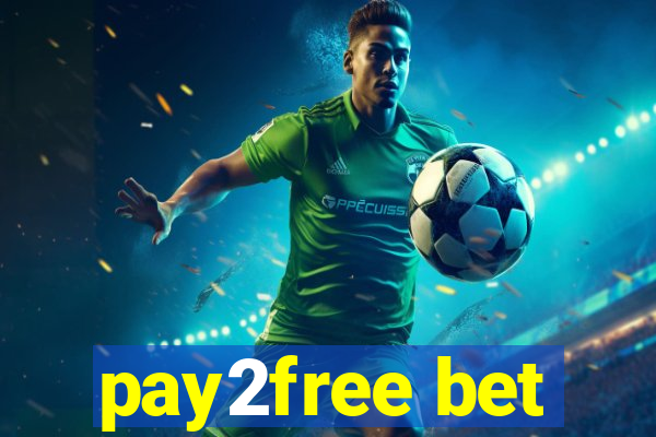 pay2free bet