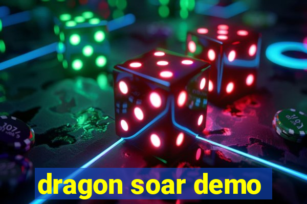 dragon soar demo