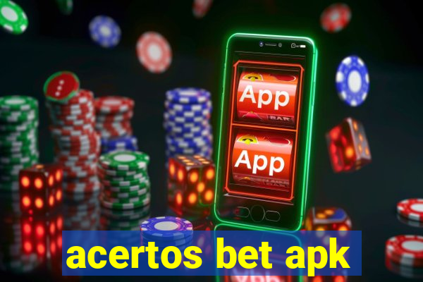 acertos bet apk