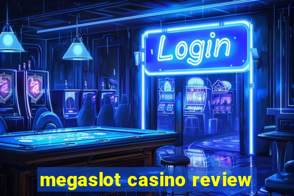 megaslot casino review