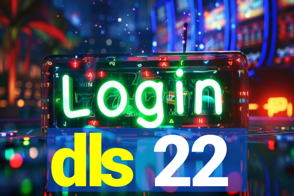 dls 22