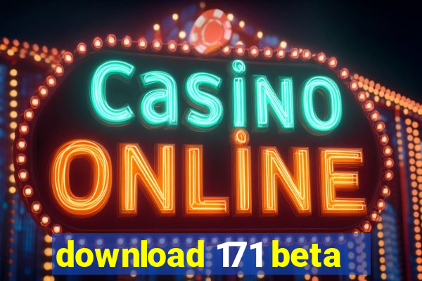 download 171 beta