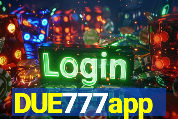 DUE777app