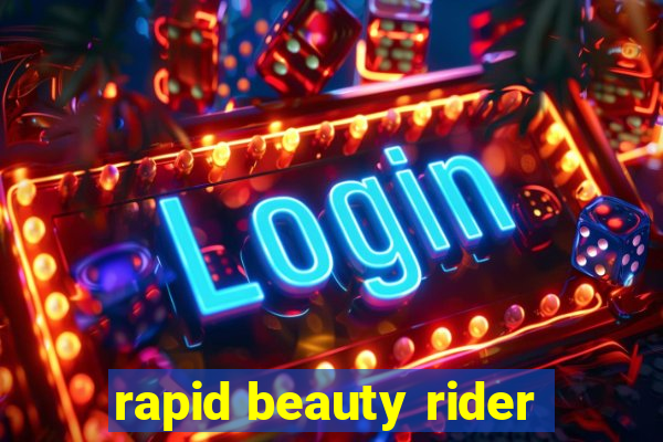 rapid beauty rider