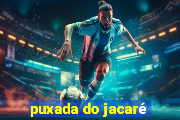 puxada do jacaré