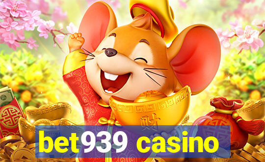 bet939 casino