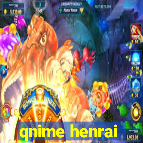 qnime henrai