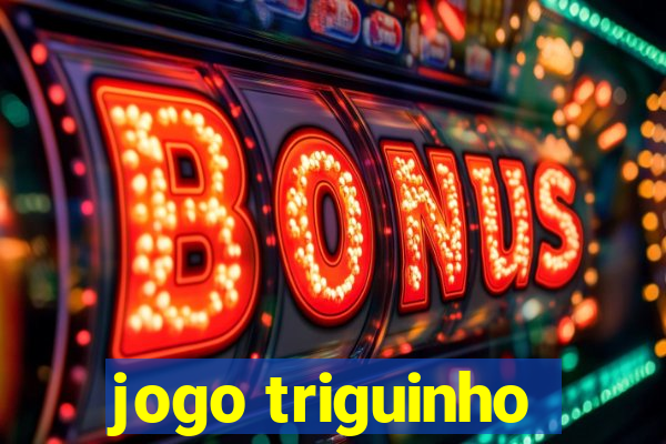 jogo triguinho