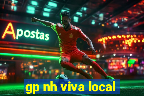 gp nh viva local