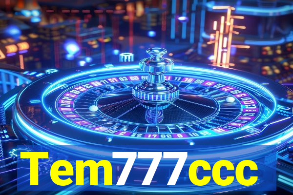Tem777ccc