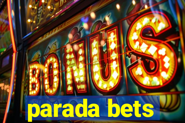 parada bets