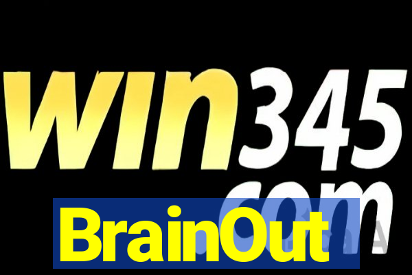 BrainOut