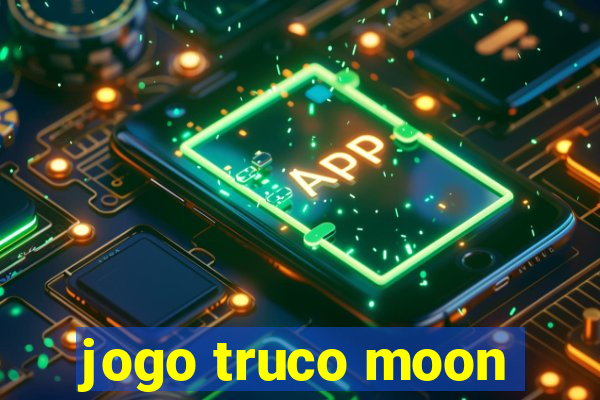 jogo truco moon