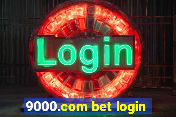 9000.com bet login